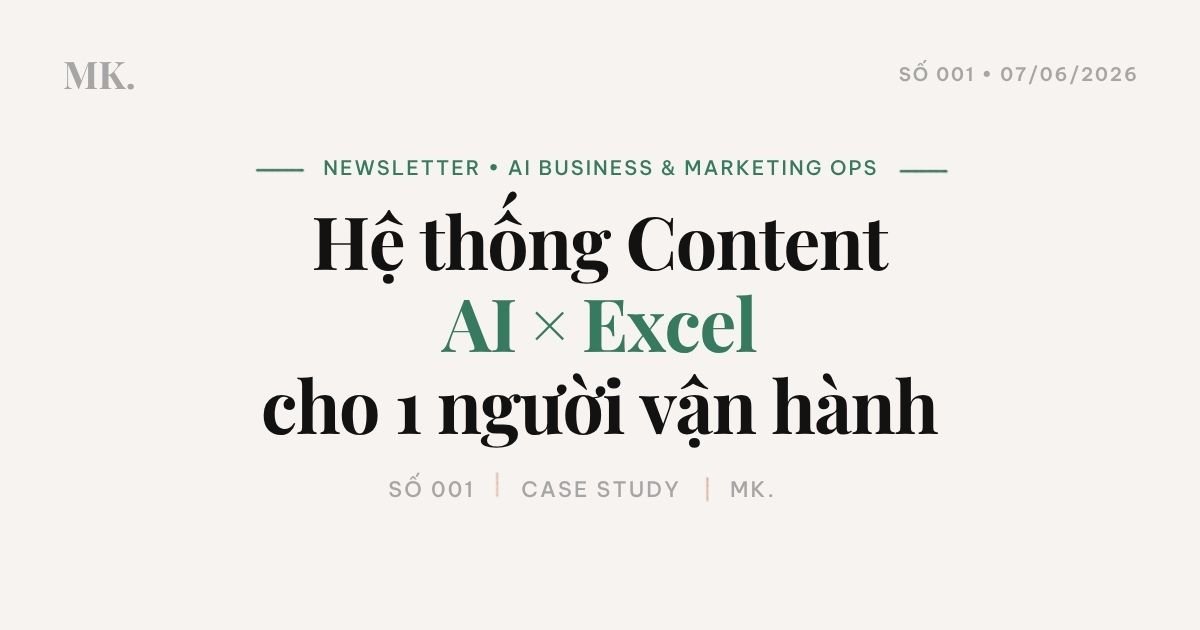 He thong content AI X EXCEL cho 1 nguoi van hanh